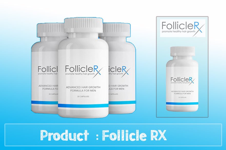Follicle RX Review – Is It Really Effective for Hair Growth?